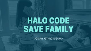 Halocode Save Family By Josiah Jethrokusumo