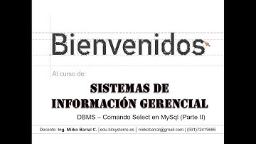 Sistemas de información gerencial - DBMS Comando Select en MySql (Parte II)
