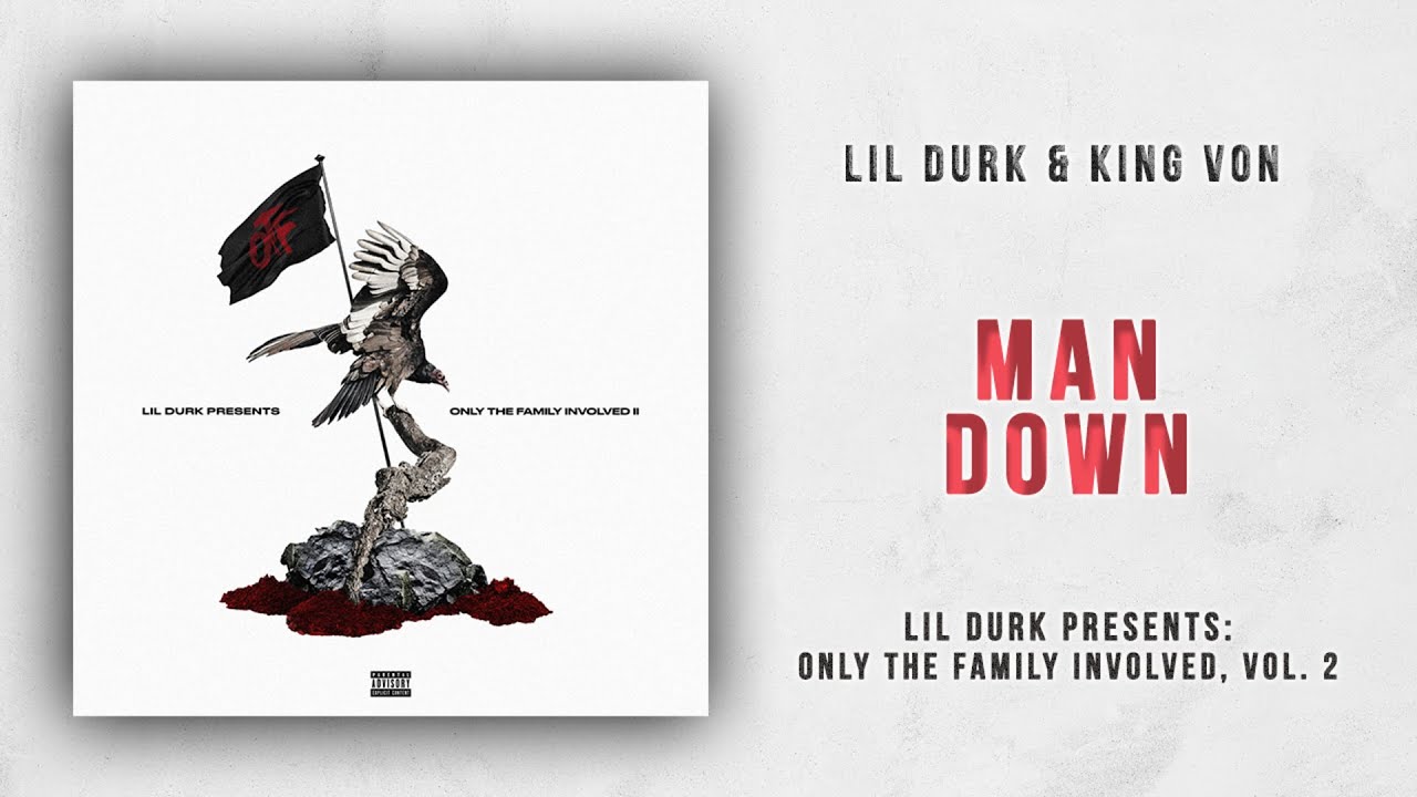 Only The Family Man Down Lyrics Genius Lyrics Lil durk no standards lyrics is property and copyright to its owner(s) and provided for personal use only. man down lyrics genius lyrics