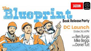 The Blueprint: How Socialism Can Work in the Real World | DC Book Launch w/ Mike Beggs & Ben Burgis