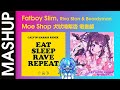 Eat Sleep Dance Repeat【Mashup】