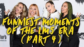 Funniest Moments of Little Mixs LM5 era (Part 4)