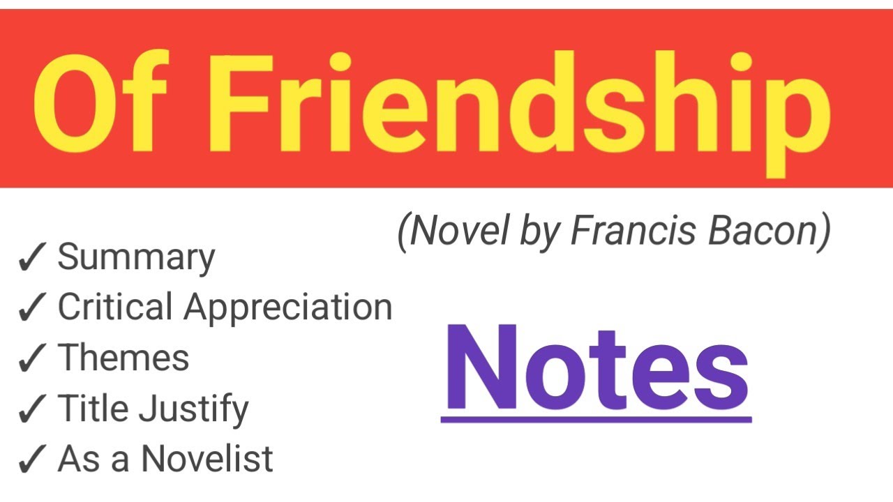 Of Friendship by Francis bacon critical appreciation || Of friendship essay by Francis Bacon || 