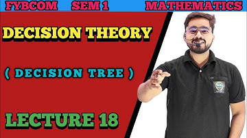 #18 FYBCom Sem-1 | Mathematics & Statistics| Decision Theory| Mumbai University| FYBCom maths|