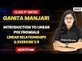 Linear Relationships - Introduction to Linear Polynomials | Class 9 Maths (Part 1) Ch 2 | CBSE 2026