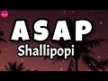 Shallipopi - ASAP (lyrics)