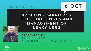 Breaking barriers - the challenges and management of leaky legs