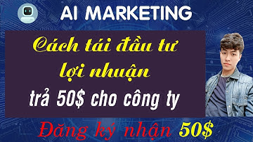 Cách tái đầu tư AI marketing - lần đầu nhận tiền Cashback sau 20 ngày | MMO