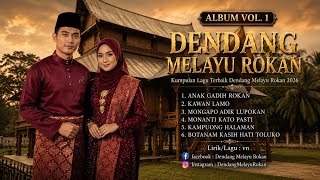 Download lagu ALBUM VOL.1 - KUMPULAN TERBAIK LAGU MELAYU ROKAN | DENDANG MELAYU ROKAN