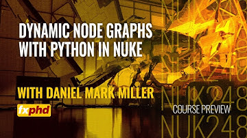 NUK248: Dynamic Node Graphs with Python in Nuke