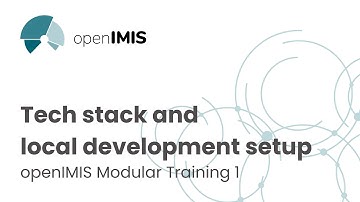openIMIS Modular Training 1 — Tech stack and local development setup