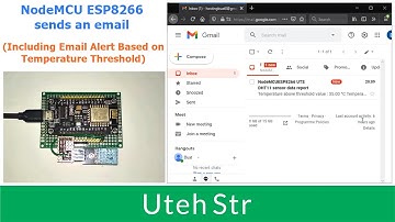 Arduino | NodeMCU ESP8266 sends Email (Including Email Alert Based on Temperature Threshold)