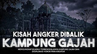 Mengungkap Kampung Gajah: Taman Hiburan Paling Angker dan Legendaris di Indonesia