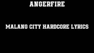 Angerfire - Malang City Hardcore Lyrics