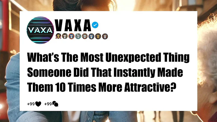 What’s The Most Unexpected Thing Someone Did That Instantly Made Them 10 Times More Attractive?