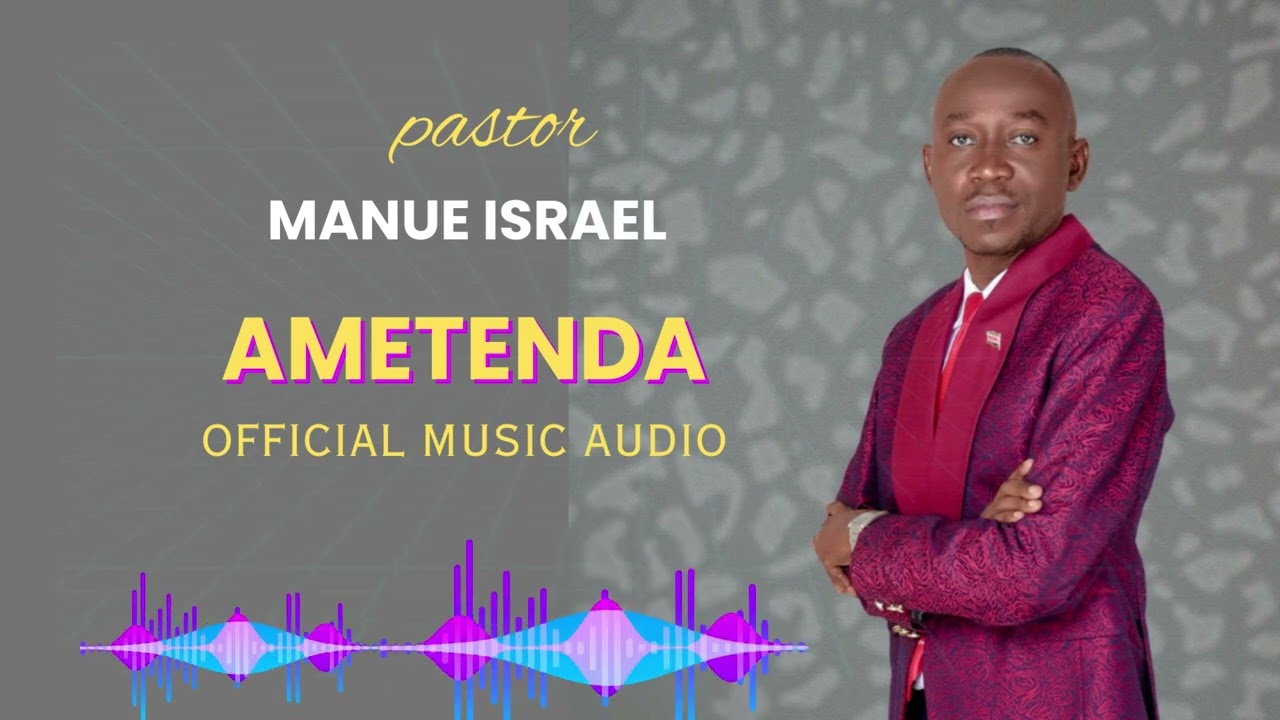 Ametenda - pastor Manue Israel 