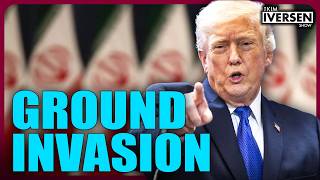 Iran Ground Invasion Incoming: Trump Prepares To Invade Iran 