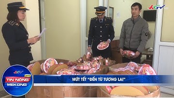 Hoảng hồn với lô mứt Tết “đến từ tương lai” | TNMK