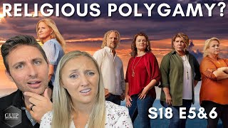 Exploring the Complex World of Religious Polygamy in "Sister Wives" - Review of Season 18 Ep 5&6
