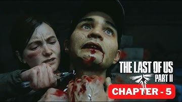 Chapter 5: The Last of Us Part II Gameplay Walkthrough FULL GAME [720p PS4] - No Commentary