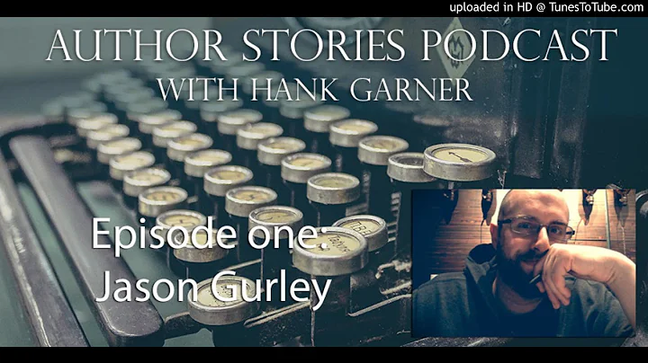 Author Stories Podcast Episode 1 | Jason Gurley In...