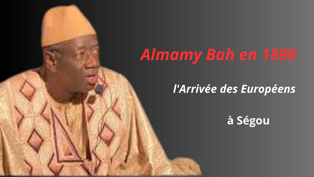 Almamy Bah en 1890 L'arrivé des Européens à Segou