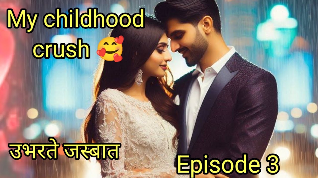 अर्थ और मिली उसकी ख्वाइश,My childhood crush 🥰 | Episode 3
