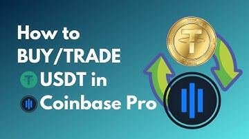 How to BUY/TRADE FOR USDT - TETHER in PRO.COINBASE | STEP BY STEP