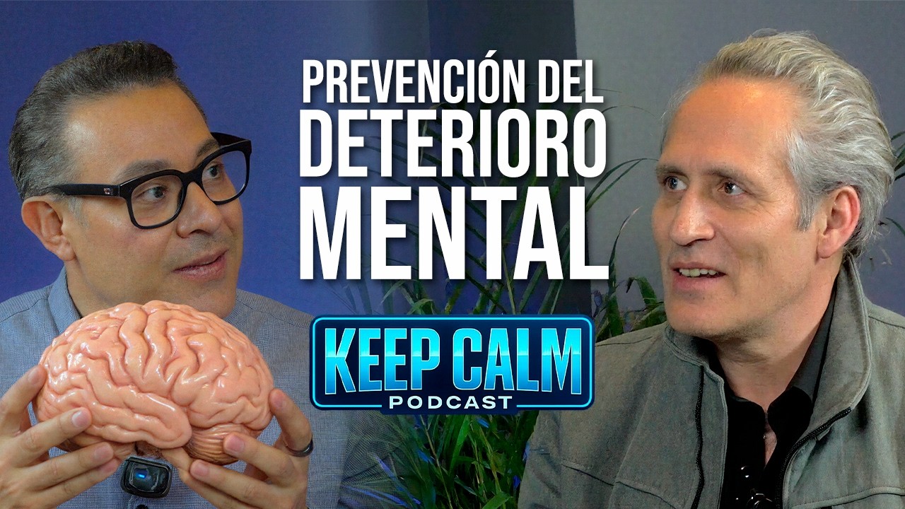¿Se puede evitar el deterioro mental? - Alexander Caraballo - Keep Calm Ep. #4