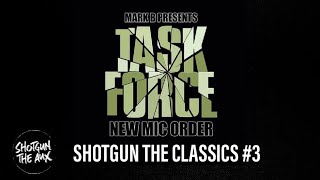 NEW MIC ORDER (TASK FORCE & MARK B - SHOTGUN THE CLASSICS #3 | Shotgun The Aux Podcast