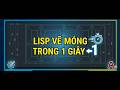 lisp vẽ móng trong 1s chuẩn số liệu
