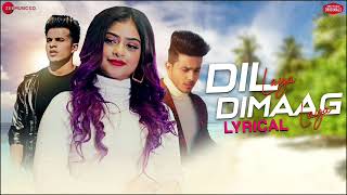 Dil Laya Dimaag Laya - Sunny, Anam & Aadil | Stebin Ben | Sunny Inder | Kumaar | Music Originals