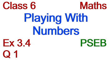 Q1 | Ex 3.4 | Class 6 | Playing With Numbers | Chapter 3 | PSEB | Maths