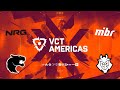 VCT AMERICAS DAY 8 COSTREAM NRG vs MIBR FURIA vs G2 #vctwatchparty