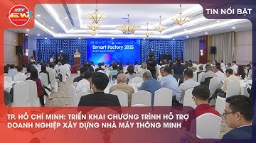 TRIỂN KHAI CHƯƠNG TRÌNH HỖ TRỢ DOANH NGHIỆP XÂY DỰNG NHÀ MÁY THÔNG MINH
