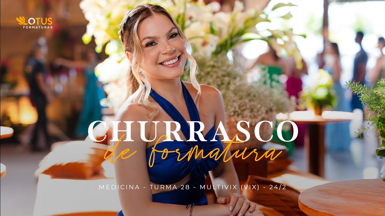 CHURRASCO DE FORMATURA - MEDICINA - TURMA 28 - MULTIVIX (VIX) - 24/2