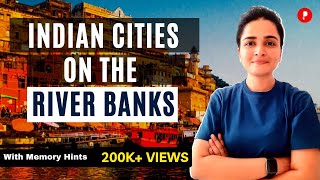 Indian Cities on River Banks | Static GK | SSC Parcham