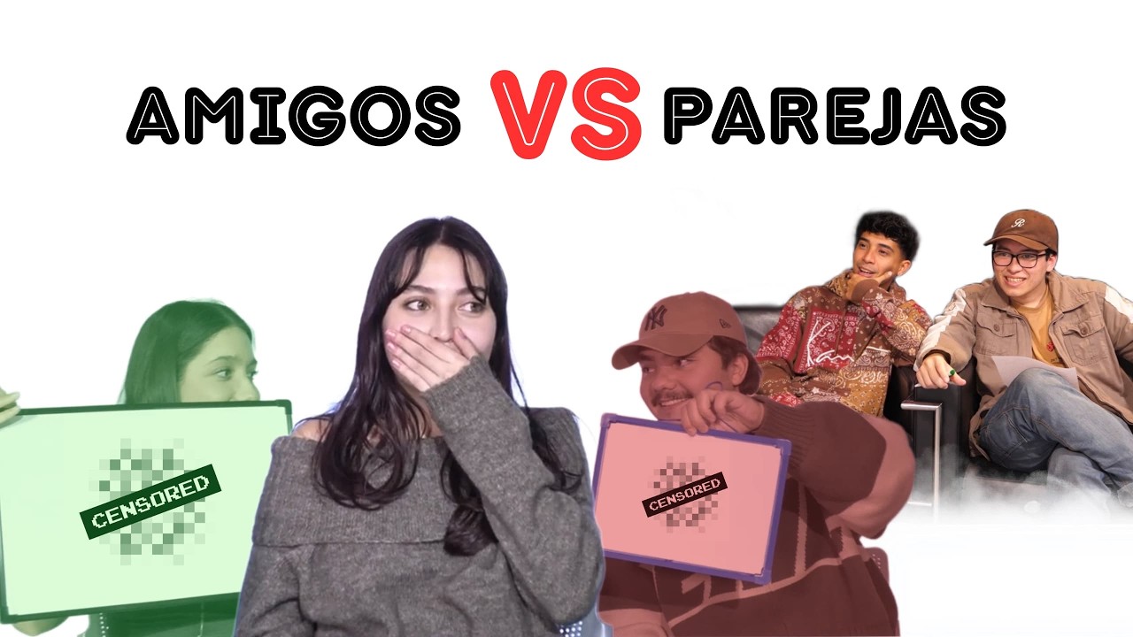 AMIGOS VS PAREJAS | PARTE 2 | DANNEY Y JOSUE