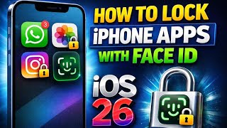 How To Lock Iphone Apps With Face Id Ios 26 Digitalunlock 60