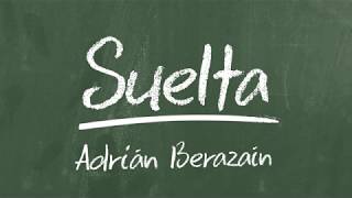 Video thumbnail of "Adrián Berazaín - Suelta (Video Lyric)"