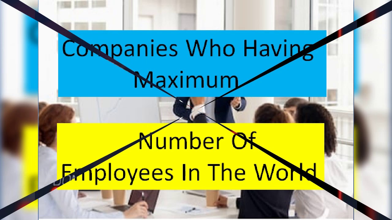 11 world's biggest Employers - YouTube