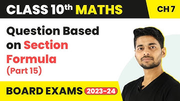 Question Based On Section Formula (Part 15) - Coordinate Geometry | Class 10 Maths Chapter 7 | CBSE