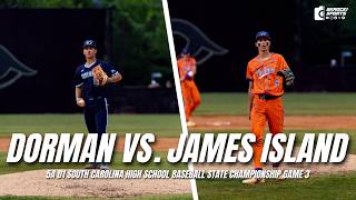 THE ROAD ENDS HERE | 5A D1 SCHSL STATE CHAMPIONSHIP GAME 3 | #1 DORMAN VS. #2 JAMES ISLAND