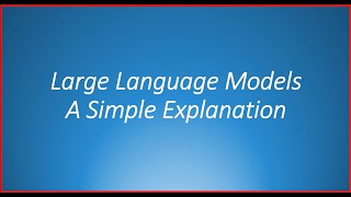 Large Language Models explained briefly