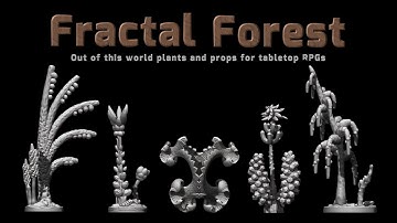 Fractal Forest on Kickstarter - 3D printable plants and props