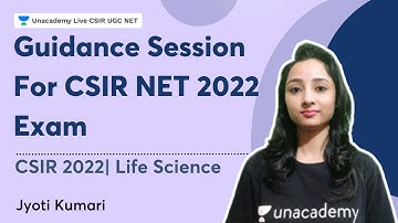 Guidance Session For CSIR NET 2022 Exam | Jyoti Kumari | CSIR UGC NET