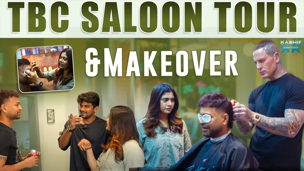TBC SALOON TOUR & MAKEOVER || RJ Kajal || Kashif Kreations 