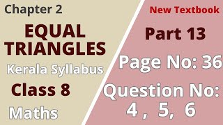 Class 8 | Maths | Chapter 2| Equal Triangles |PageNo 36 ;QuestionNo: 4,5,6 | KeralaSyllabus |Part 13