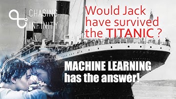 Would JACK have SURVIVED the TITANIC ? - MACHINE LEARNING has the answer! - ML Tutorial
