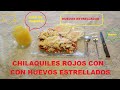 Delicioso  Chilaquiles Rojos Con Huevos Estrellados Bienvenidos A Cocinando con Elí